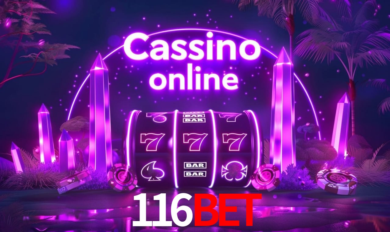 116BET - cassino ao vivo